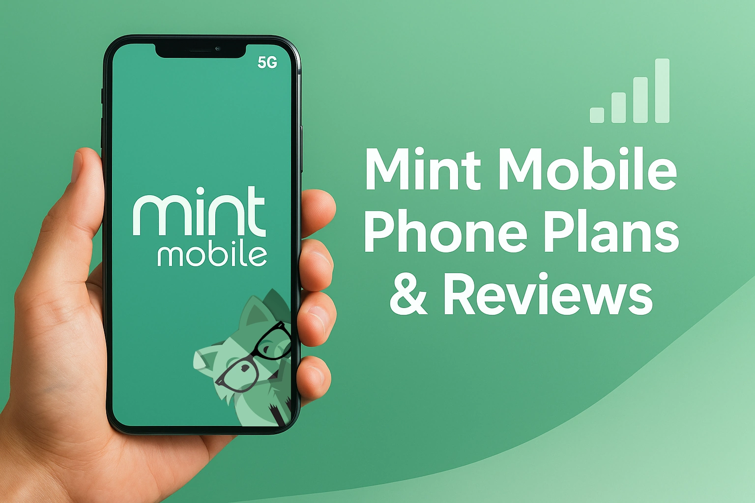 Hand holding a smartphone displaying the Mint Mobile logo, with the words "Mint Mobile Phone Plans & Reviews" and cell signal bars shown on a green gradient background.